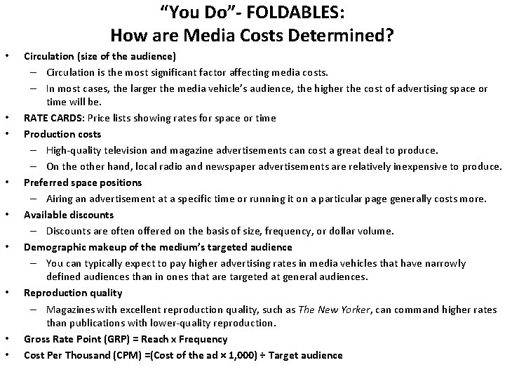 “You Do”- FOLDABLES: How are Media Costs Determined? • • • Circulation (size of