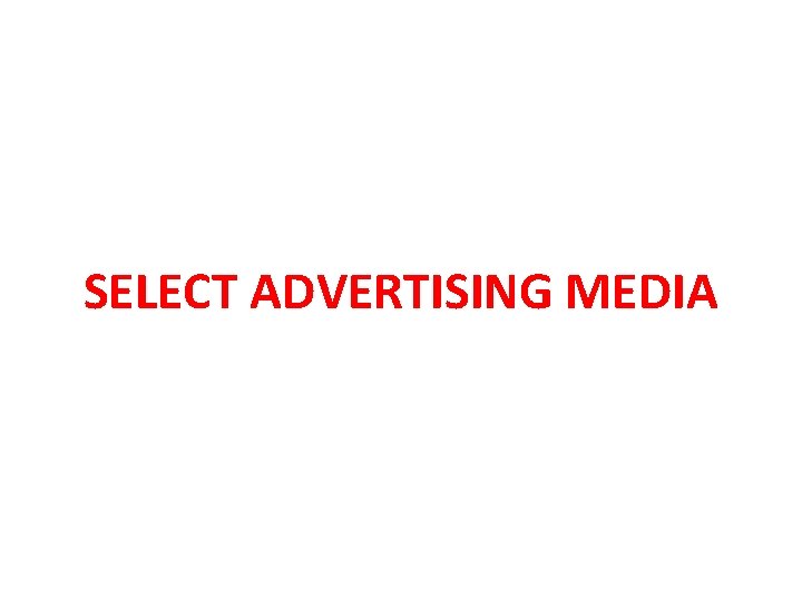 SELECT ADVERTISING MEDIA 