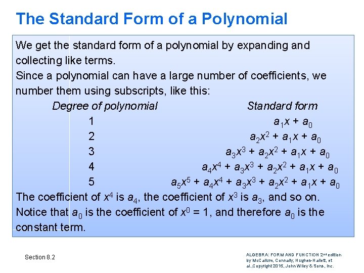 The Standard Form of a Polynomial We get the standard form of a polynomial The Standard Form of a Polynomial We get the standard form of a polynomial