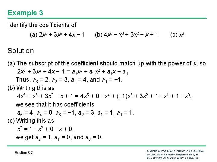 Example 3 Identify the coefficients of (a) 2 x 3 + 3 x 2 Example 3 Identify the coefficients of (a) 2 x 3 + 3 x 2