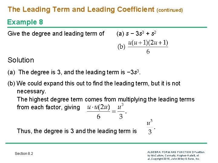 The Leading Term and Leading Coefficient (continued) Example 8 Give the degree and leading