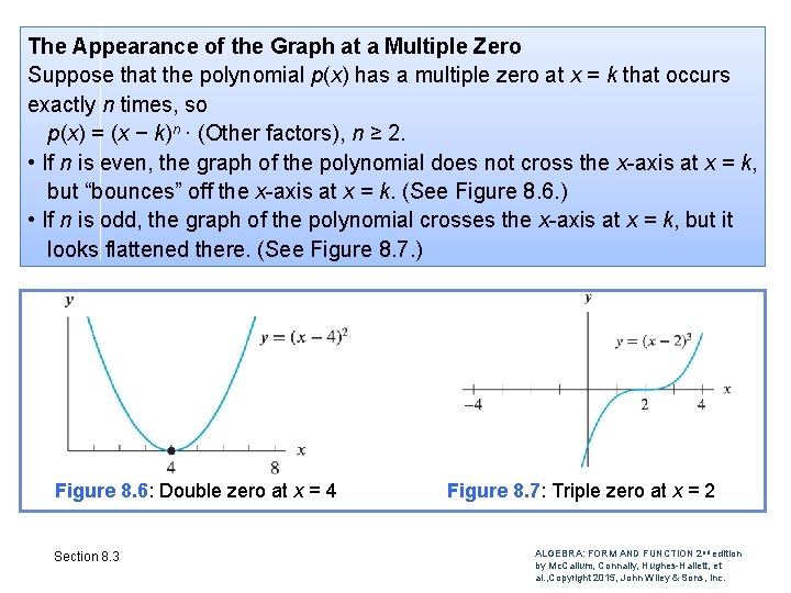 The Appearance of the Graph at a Multiple Zero Suppose that the polynomial p(x)