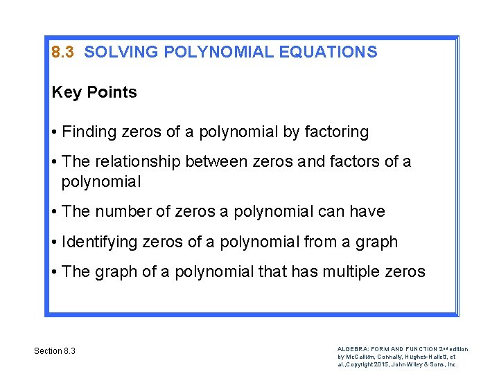 8. 3 SOLVING POLYNOMIAL EQUATIONS Key Points • Finding zeros of a polynomial by 8. 3 SOLVING POLYNOMIAL EQUATIONS Key Points • Finding zeros of a polynomial by