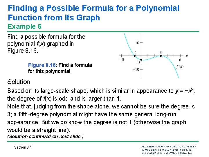 Finding a Possible Formula for a Polynomial Function from Its Graph Example 6 Find