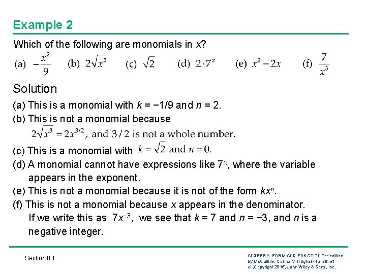 Example 2 Which of the following are monomials in x? Solution (a) This is