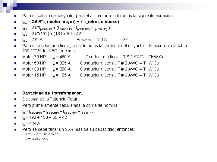 n n n n n Para el cálculo del disyuntor para el alimentador utilizamos