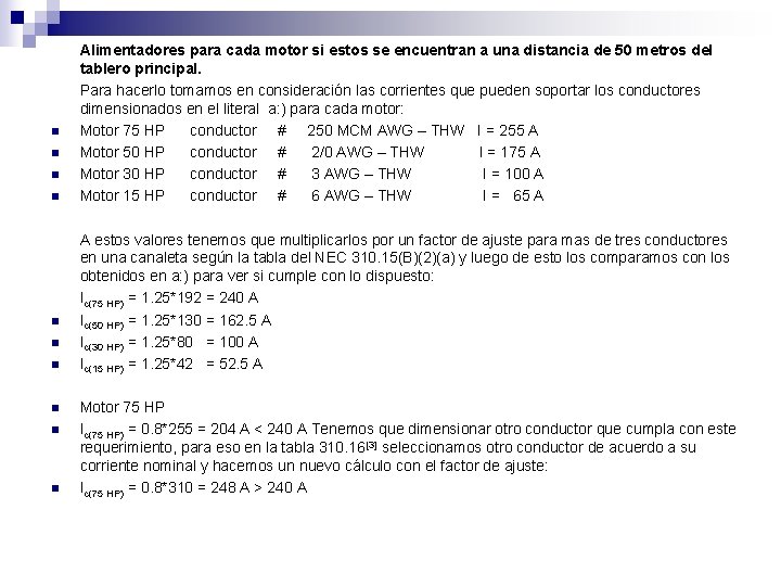 n n n n n Alimentadores para cada motor si estos se encuentran a