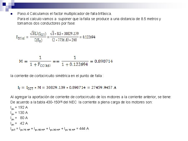 n Paso. 4 Calculamos el factor multiplicador de falla trifásica. Para el calculo vamos