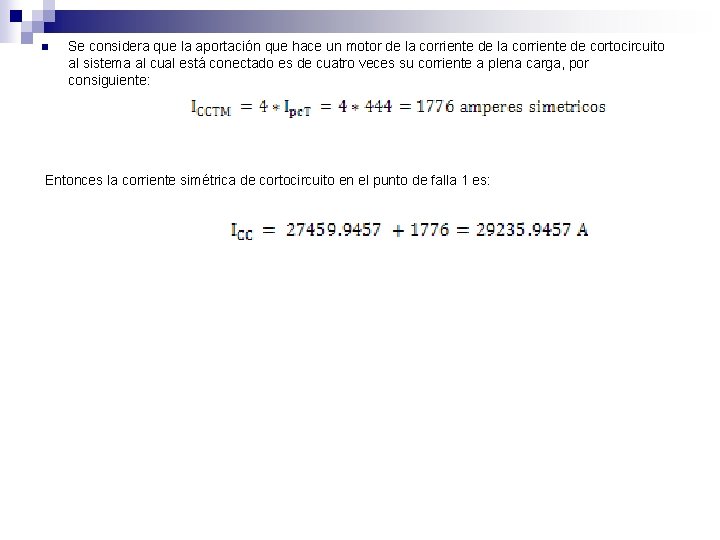 n Se considera que la aportación que hace un motor de la corriente de