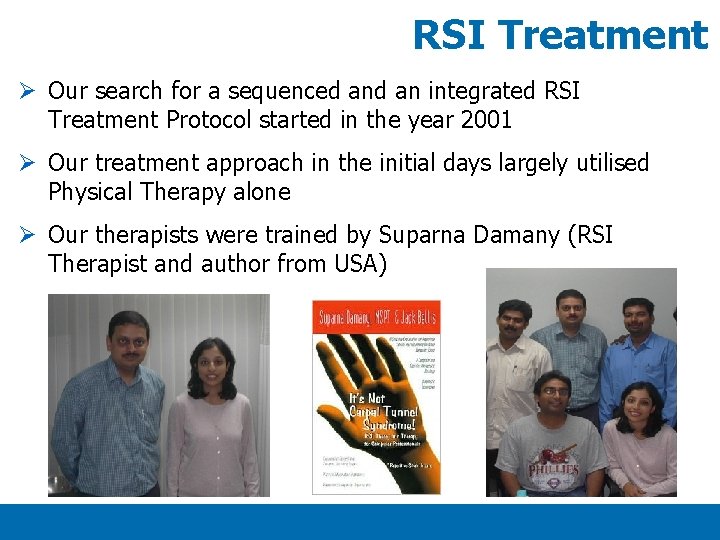 RSI Treatment Ø Our search for a sequenced an integrated RSI Treatment Protocol started RSI Treatment Ø Our search for a sequenced an integrated RSI Treatment Protocol started