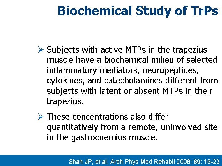 Biochemical Study of Tr. Ps Ø Subjects with active MTPs in the trapezius muscle Biochemical Study of Tr. Ps Ø Subjects with active MTPs in the trapezius muscle