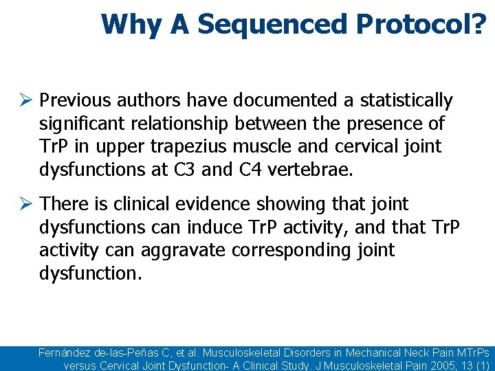 Why A Sequenced Protocol? Ø Previous authors have documented a statistically significant relationship between Why A Sequenced Protocol? Ø Previous authors have documented a statistically significant relationship between