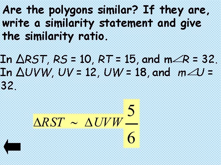 Are the polygons similar? If they are, write a similarity statement and give the