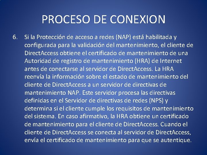 PROCESO DE CONEXION 6. Si la Protección de acceso a redes (NAP) está habilitada