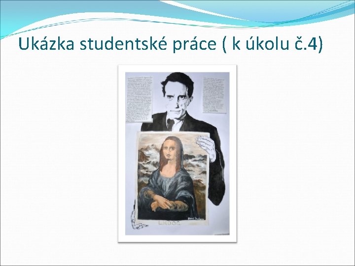 Ukázka studentské práce ( k úkolu č. 4) 