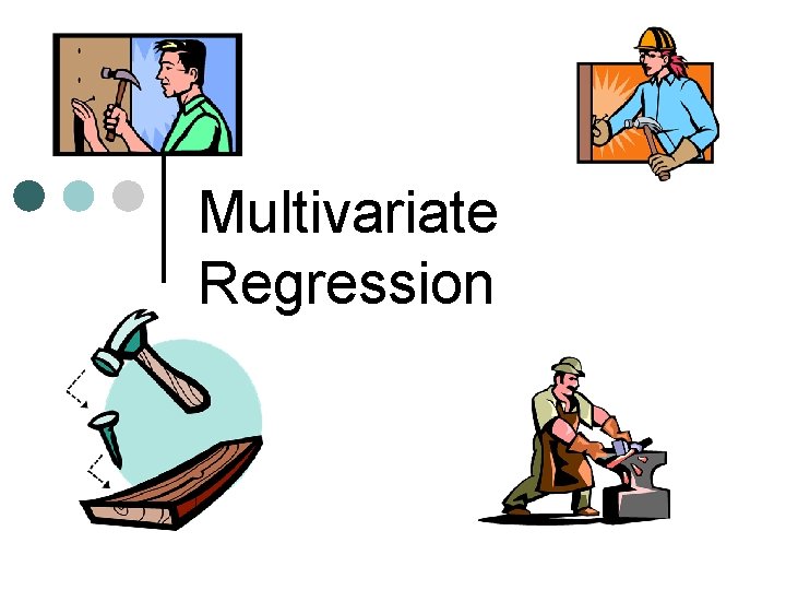 Multivariate Regression 