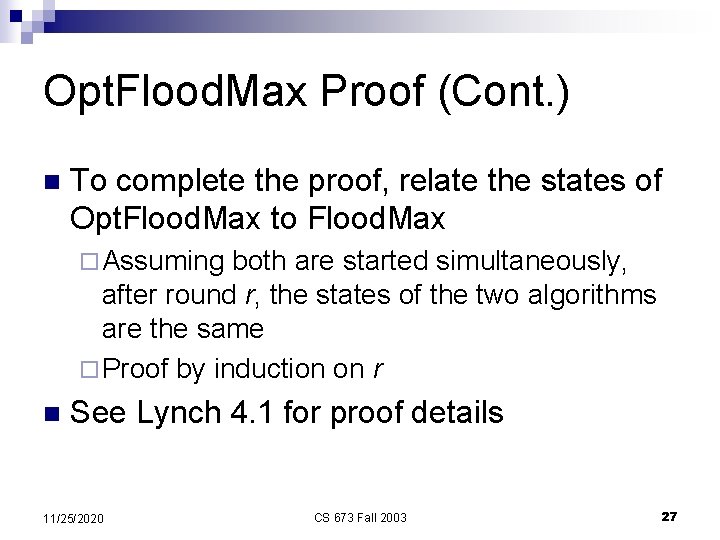 Opt. Flood. Max Proof (Cont. ) n To complete the proof, relate the states
