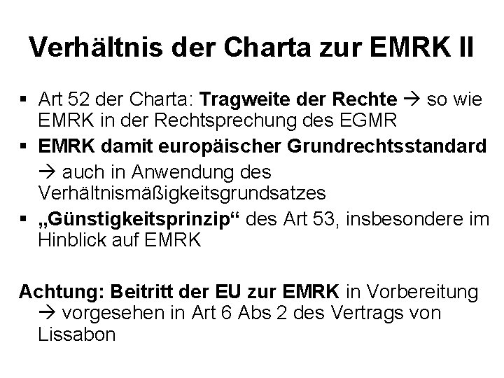 Verhältnis der Charta zur EMRK II § Art 52 der Charta: Tragweite der Rechte