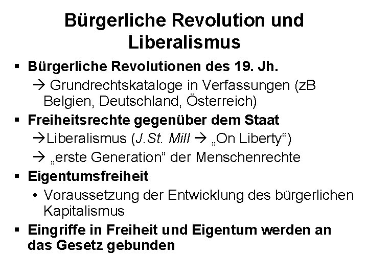 Bürgerliche Revolution und Liberalismus § Bürgerliche Revolutionen des 19. Jh. Grundrechtskataloge in Verfassungen (z.