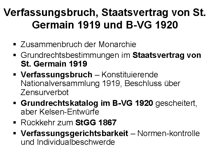 Verfassungsbruch, Staatsvertrag von St. Germain 1919 und B-VG 1920 § Zusammenbruch der Monarchie §