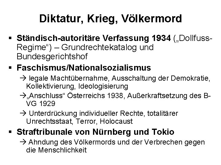 Diktatur, Krieg, Völkermord § Ständisch-autoritäre Verfassung 1934 („Dollfuss. Regime“) – Grundrechtekatalog und Bundesgerichtshof §