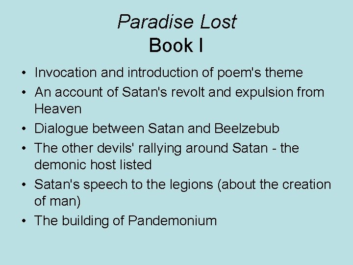 Paradise Lost Book I • Invocation and introduction of poem's theme • An account