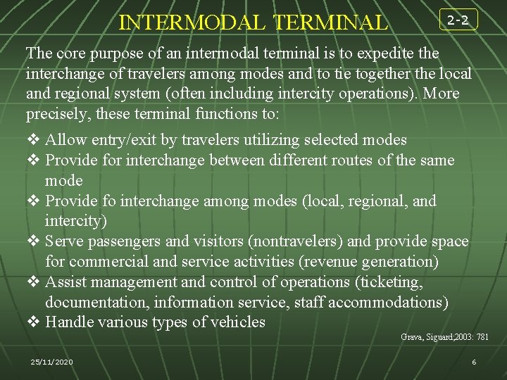 INTERMODAL TERMINAL 2 -2 The core purpose of an intermodal terminal is to expedite