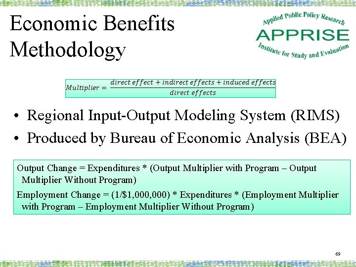 Economic Benefits Methodology • Regional Input-Output Modeling System (RIMS) • Produced by Bureau of