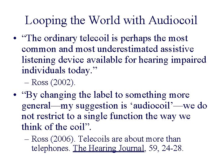 Looping the World with Audiocoil • “The ordinary telecoil is perhaps the most common