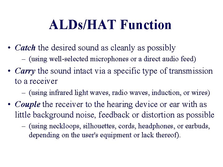 ALDs/HAT Function • Catch the desired sound as cleanly as possibly – (using well-selected