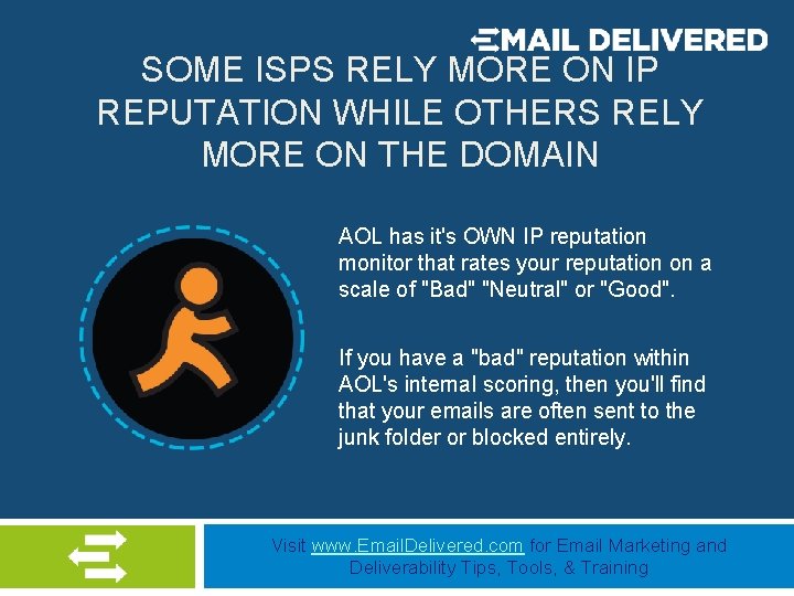 SOME ISPS RELY MORE ON IP REPUTATION WHILE OTHERS RELY MORE ON THE DOMAIN