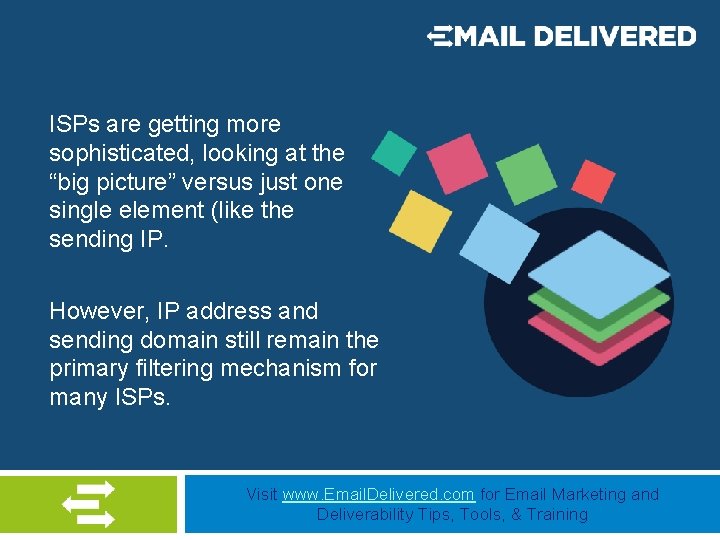 ISPs are getting more sophisticated, looking at the “big picture” versus just one single