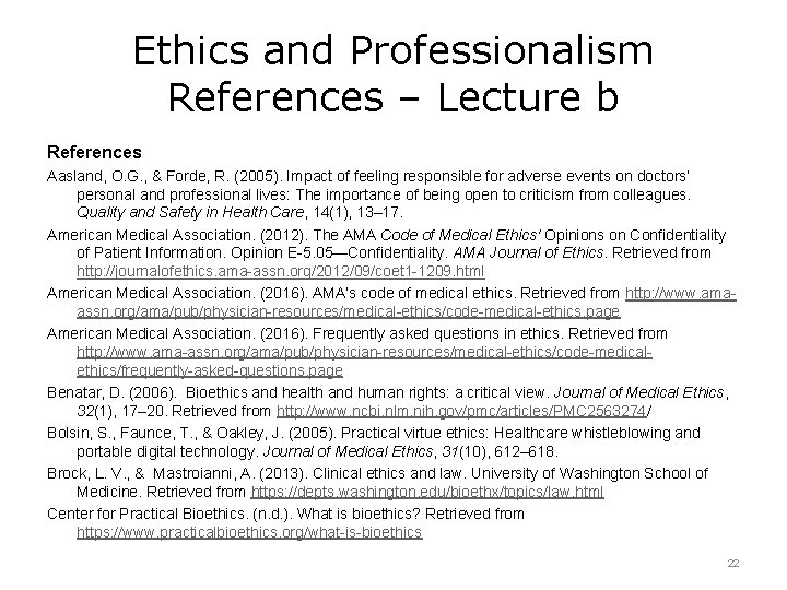 Ethics and Professionalism References – Lecture b References Aasland, O. G. , & Forde,