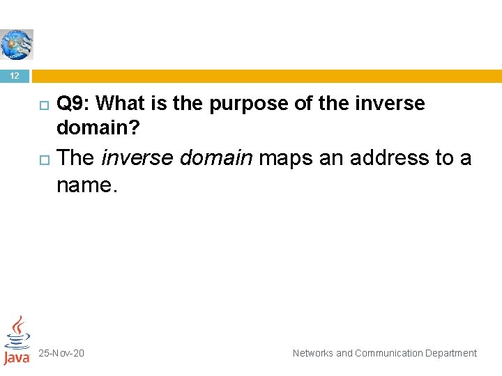 12 Q 9: What is the purpose of the inverse domain? The inverse domain