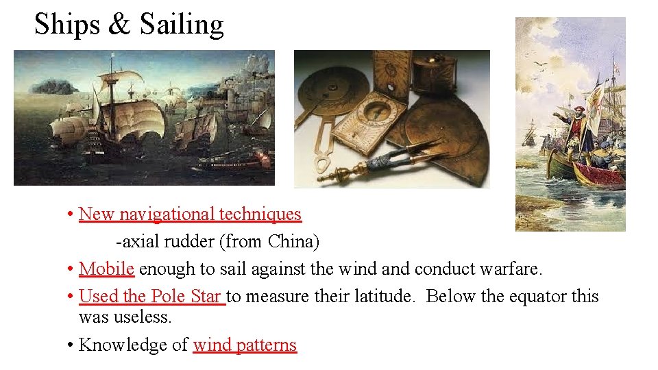 Ships & Sailing • New navigational techniques -axial rudder (from China) • Mobile enough