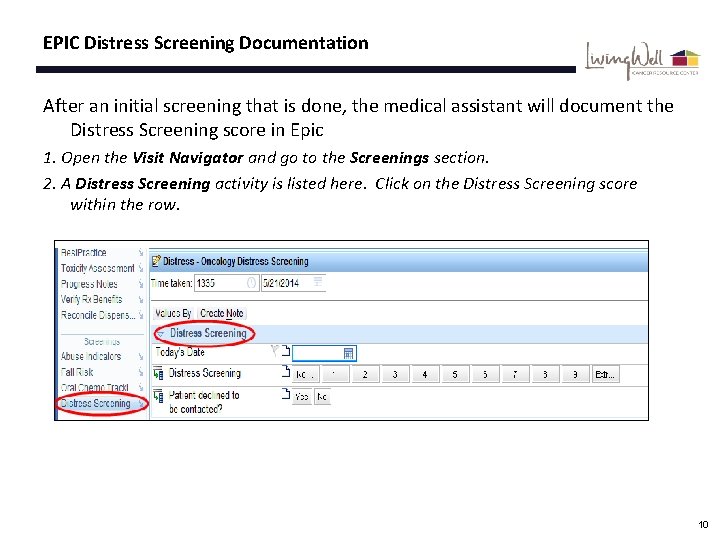 EPIC Distress Screening Documentation After an initial screening that is done, the medical assistant