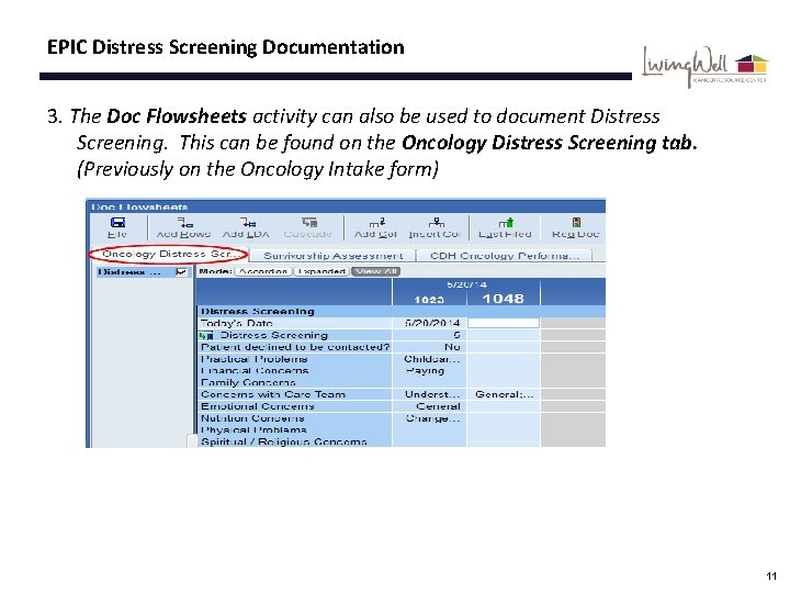 EPIC Distress Screening Documentation 3. The Doc Flowsheets activity can also be used to