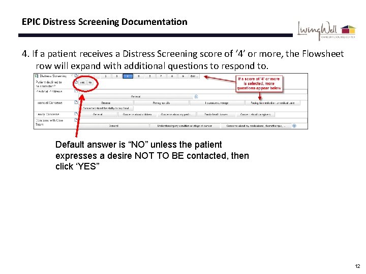 EPIC Distress Screening Documentation 4. If a patient receives a Distress Screening score of