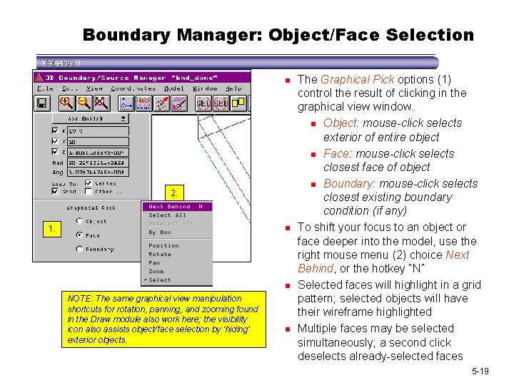 Boundary Manager: Object/Face Selection n 2. 1. n n NOTE: The same graphical view