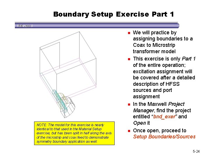 Boundary Setup Exercise Part 1 n n n NOTE: The model for this exercise