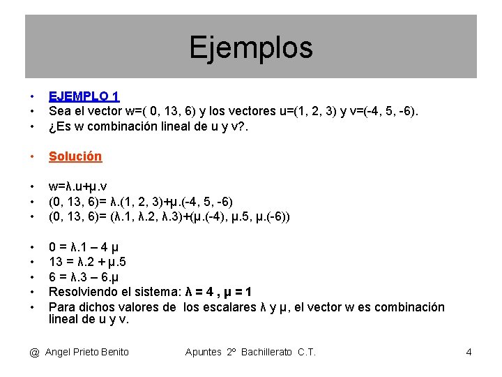 Ejemplos • • • EJEMPLO 1 Sea el vector w=( 0, 13, 6) y Ejemplos • • • EJEMPLO 1 Sea el vector w=( 0, 13, 6) y