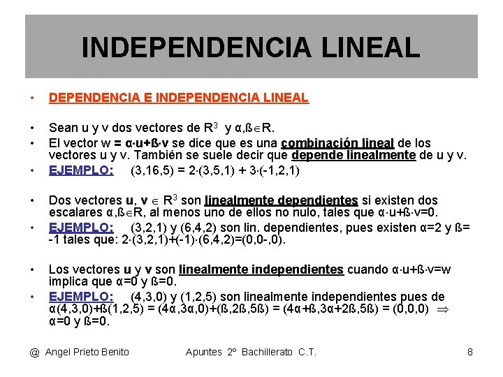INDEPENDENCIA LINEAL • DEPENDENCIA E INDEPENDENCIA LINEAL • • Sean u y v dos INDEPENDENCIA LINEAL • DEPENDENCIA E INDEPENDENCIA LINEAL • • Sean u y v dos