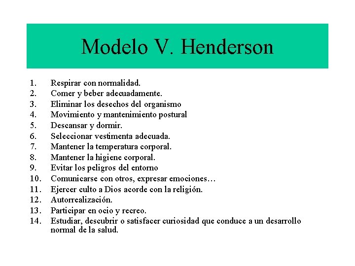 Modelo V. Henderson 1. 2. 3. 4. 5. 6. 7. 8. 9. 10. 11.