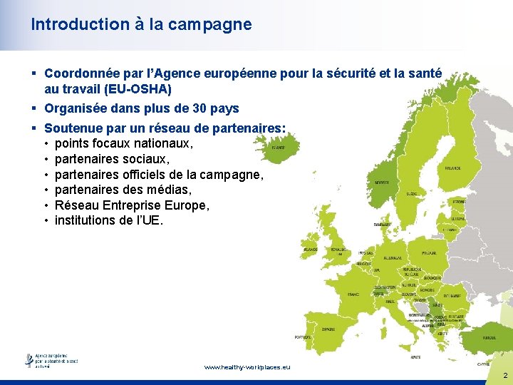 Introduction à la campagne § Coordonnée par l’Agence européenne pour la sécurité et la
