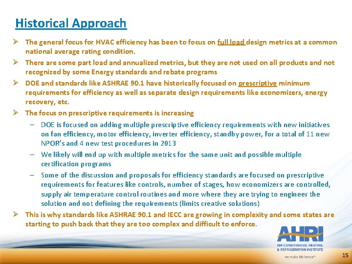 Historical Approach Ø The general focus for HVAC efficiency has been to focus on Historical Approach Ø The general focus for HVAC efficiency has been to focus on