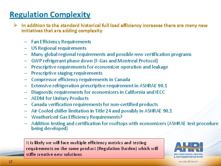 Regulation Complexity Ø In addition to the standard historical full load efficiency increases there Regulation Complexity Ø In addition to the standard historical full load efficiency increases there