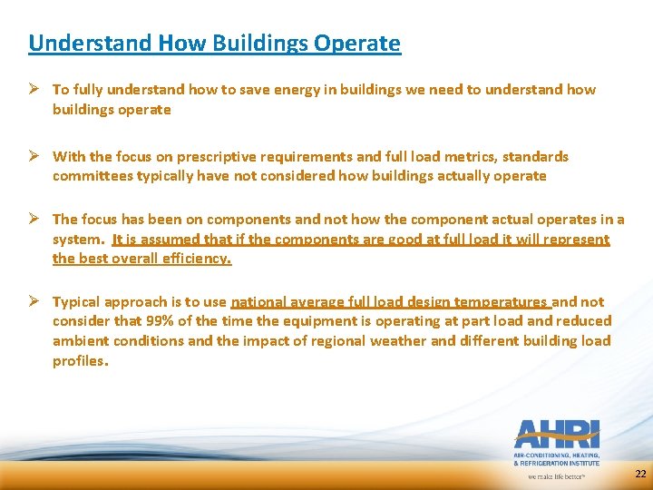 Understand How Buildings Operate Ø To fully understand how to save energy in buildings Understand How Buildings Operate Ø To fully understand how to save energy in buildings