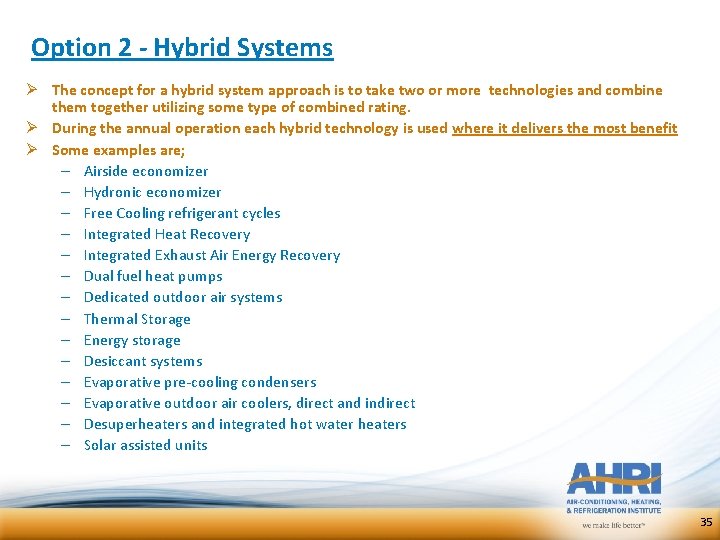 Option 2 - Hybrid Systems Ø The concept for a hybrid system approach is Option 2 - Hybrid Systems Ø The concept for a hybrid system approach is