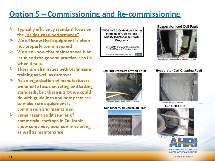 Option 5 – Commissioning and Re-commissioning Ø Typically efficiency standard focus on the “as Option 5 – Commissioning and Re-commissioning Ø Typically efficiency standard focus on the “as