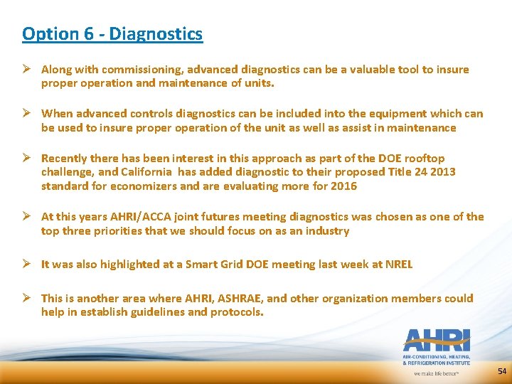 Option 6 - Diagnostics Ø Along with commissioning, advanced diagnostics can be a valuable Option 6 - Diagnostics Ø Along with commissioning, advanced diagnostics can be a valuable